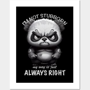 Panda I'm Not Stubborn My Way Is Just Always Right Cute Adorable Funny Quote Posters and Art